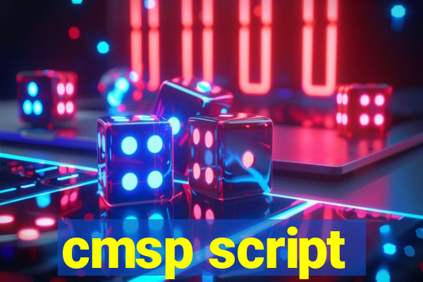 cmsp script